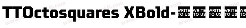 TTOctosquares XBold字体转换